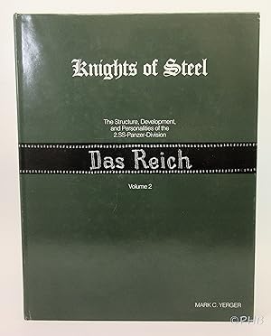 Seller image for Knights of Steel: The Structure, Development, and Personalities of the 2.SS-Panzer-Division "Das Reich" - Volume 2: Motorcycle Battalion, Assault Gun Detachment, Battle Group "Das Reich" , Pioneer Battalion, Engineer Battalion for sale by Post Horizon Booksellers