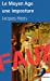 Seller image for Le Moyen Age, une imposture (French Edition) [FRENCH LANGUAGE - Soft Cover ] for sale by booksXpress