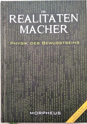 Die Realitätenmacher - Physik des Bewußtseins