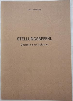 Stellungsbefehl. Gedichte eines Soldaten.