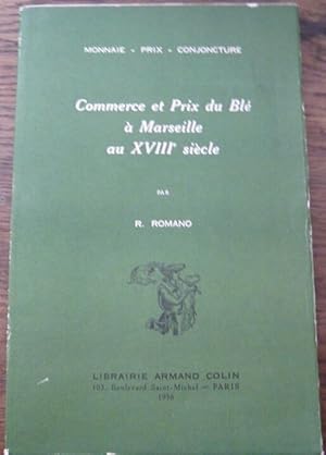 Commerce et prix du blé à Marseille au XVIII ème siècle