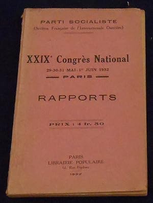 XXIX ème Congrès du Parti Socialiste (Section Française de l'Internationale Ouvrière) 29 30 31 ma...