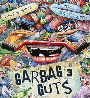Seller image for Garbage Guts by Smith, Emily S [Hardcover ] for sale by booksXpress
