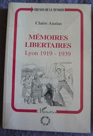 Seller image for Mmoires libertaires Lyon 1919-1939 for sale by Librairie Sedon
