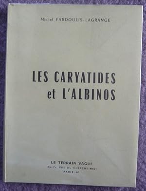 Les Caryatides et l'Albinos