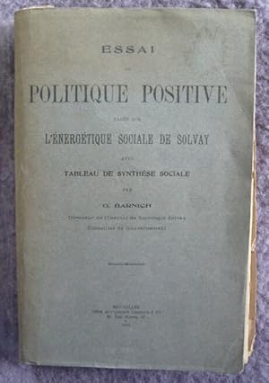 Image du vendeur pour Essai de politique positive base sur l'nergtique sociale de Solvay avec tableau de synthse sociale mis en vente par Librairie Sedon