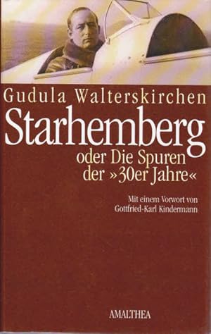 Starhemberg, Oder, Die Spuren Der 30er Jahre