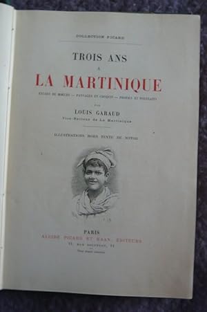 Seller image for Trois ans  la Martinique tudes de m?urs paysages et croquis profils et portraits for sale by Librairie Sedon