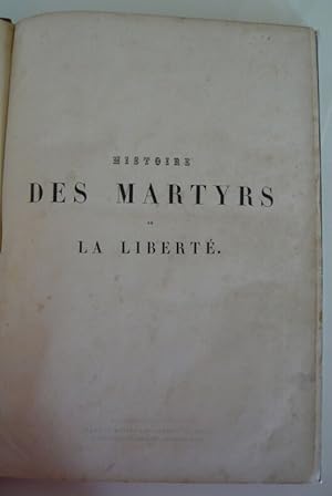 Histoire des martyres de la liberté