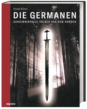 Seller image for Die Germanen : Geheimnisvolle Vlker aus dem Norden for sale by AHA-BUCH GmbH