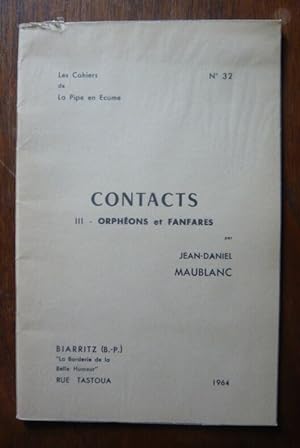 Imagen del vendedor de Contacts III - Orphons et Fanfares - La Pipe en cume N 32 1964 a la venta por Librairie Sedon