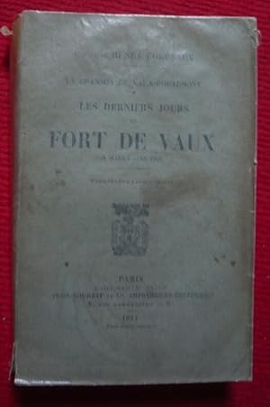 Bild des Verkufers fr La chanson de Douaumont-Vaux - Les derniers jours du Fort de Vaux (9 mars-7 juin 1916) zum Verkauf von Librairie Sedon