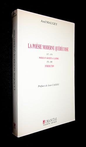 Image du vendeur pour La posie moderne qubcoise (1937-1970). Posie et socit au Qubc (1970-1989) mis en vente par Abraxas-libris