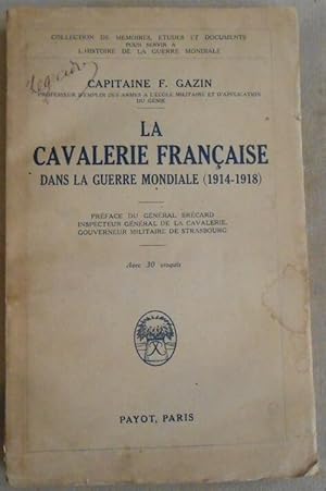 Imagen del vendedor de La Cavalerie Franaise dans la Guerre Mondiale (1914-1918) a la venta por Librairie Sedon