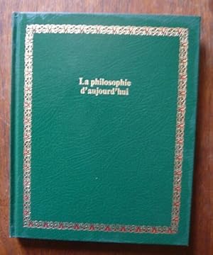 La philosophie d'aujourd'hui - coll. gt n° 84