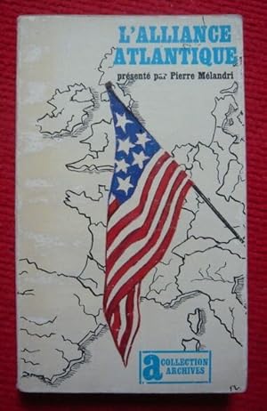 Imagen del vendedor de L'Alliance atlantique - coll. Archives N 77 (1979) a la venta por Librairie Sedon