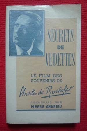 Seller image for Secrets de vedettes - Le film des souvenirs de Charles de Rochefort for sale by Librairie Sedon