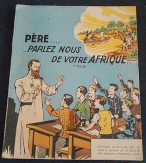Bild des Verkufers fr Pre parlez nous de votre Afrique 1re Srie zum Verkauf von Librairie Sedon