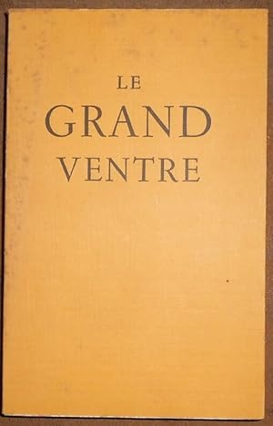 Seller image for Le grand ventre for sale by Librairie Sedon