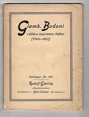 Catalogue d'une collection de publications de Giamb. Bodoni célèbre imprimeur italien 1740-1813