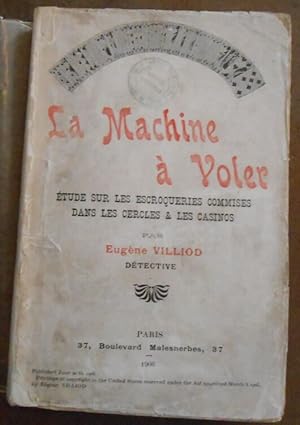 Seller image for La machine  voler ? tude sur les escroqueries commises dans les cercles et les casinos for sale by Librairie Sedon