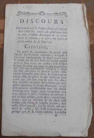 Bild des Verkufers fr Discours prononc par le Citoyen Jean-Franois Dauriol avant son installation dans la place d?Officier Municipal de la Commune de Limoux et qui a t insr au procs-verbal de sa rception zum Verkauf von Librairie Sedon