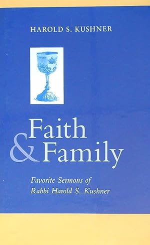 Bild des Verkufers fr Faith & Family: Favorite Sermons of Rabbi Harold S. Kushner zum Verkauf von Librodifaccia