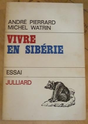 Seller image for Vivre en Sibrie for sale by Librairie Sedon