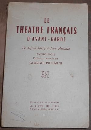 Le Théâtre Français d’Avant Garde d’Alfred Jarry à Jean Anouilh