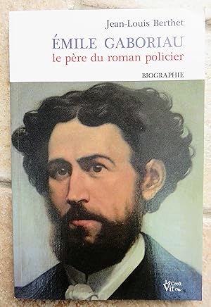 Image du vendeur pour Emile Gaboriau, le pre du roman policier mis en vente par la petite boutique de bea