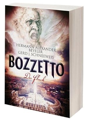 Bild des Verkufers fr BOZZETTO I   Der Fluch : Die packende Suche nach Michelangelos Entwurf, dem geheimnisumwobenen BOZZETTO. zum Verkauf von AHA-BUCH