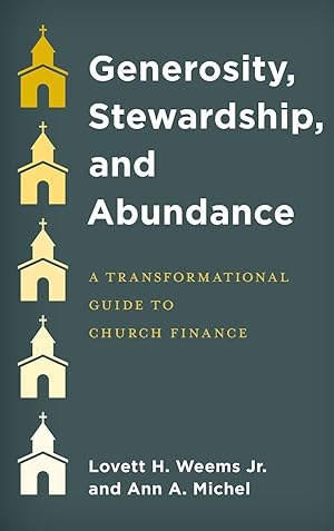 Seller image for Generosity, Stewardship, and Abundance: A Transformational Guide to Church Finance for sale by moluna