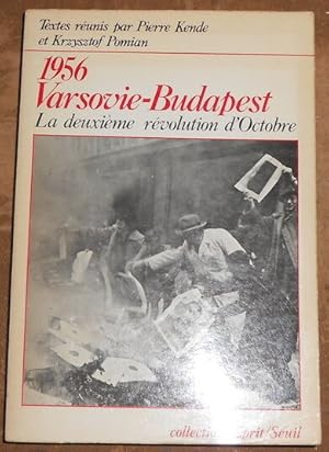 Seller image for 1956 Varsovie-Budapest La deuxime rvolution d?Octobre for sale by Librairie Sedon