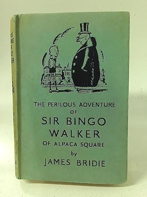 Image du vendeur pour The Perilous Adventure of Sir Bingo Walker of Alpaca Square mis en vente par World of Rare Books