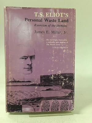 Imagen del vendedor de T.S.Eliot's Personal Waste Land: Exorcism of the Demons a la venta por World of Rare Books