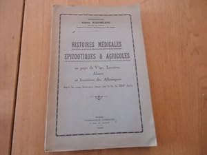 HISTOIRES MEDICALES, EPIZOOTIQUES ET AGRICOLES AU PAYS DE VOGE, LORRAINE, ALSACE ET FRONTIERES DE...