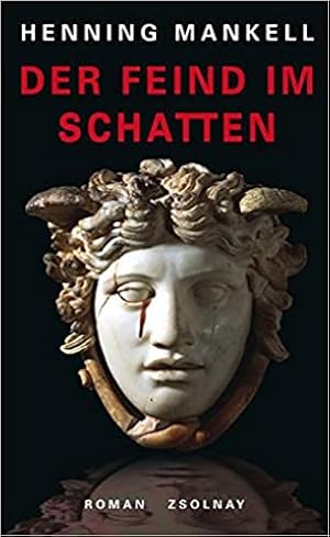 Der Feind im Schatten - Roman ; Aus dem Schwedischen von Wolfgang Butt ;