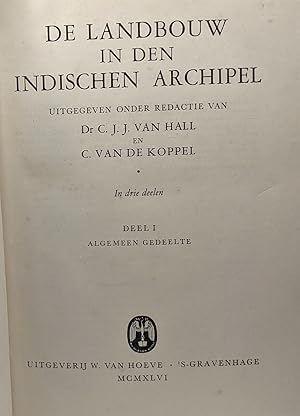 De landbouw in de indische archipel --- Deel I: Algemeen gedeelte + II.a: Voedingsgewassen en gen...