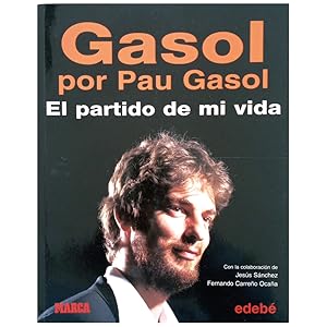 Imagen del vendedor de GASOL POR PAU GASOL. El partido de mi vida a la venta por LIBRERIA CLIO