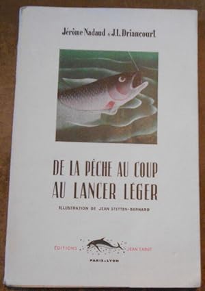 Seller image for De la Pche Au Coup au Lancer Lger for sale by Librairie Sedon