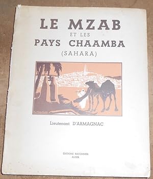 Imagen del vendedor de Le Mzab et les Pays Chaamba (Sahara) a la venta por Librairie Sedon