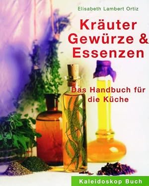 Imagen del vendedor de Kruter, Gewrze & Essenzen: Das Handbuch fr die Kche a la venta por Gerald Wollermann