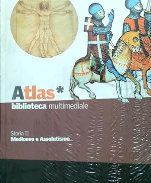 Atlas. Storia II - Medioevo e Assolutismo