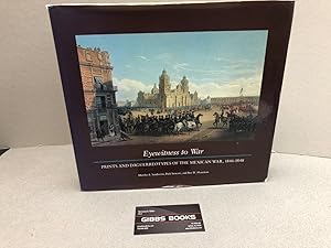 Seller image for EYEWITNESS TO WAR : Prints and Daguerreotypes of the Mexican War, 1846-48: Prints and Daguerreotypes of the Mexican War, 1846-1848 ( Signed ) for sale by Gibbs Books