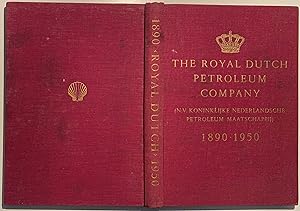 The Royal Dutch Petroleum Company (N. V. Koninklijke Nederlansche Petroleum Maatschappij). 1890 -...