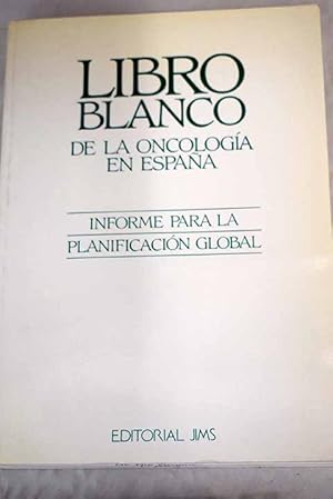 Imagen del vendedor de Libro blanco de la oncologa en Espaa a la venta por Alcan Libros