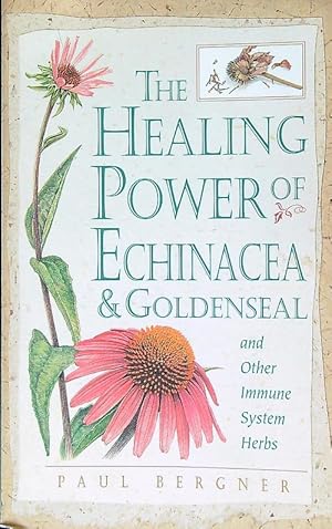 Bild des Verkufers fr The Healing Power of Echinacea, Goldenseal, and Other Immune System Herbs zum Verkauf von Librodifaccia