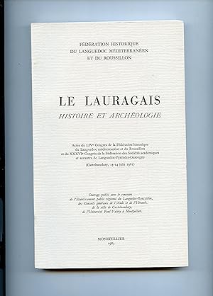 LE LAURAGAIS . HISTOIRE ET ARCHÉOLOGIE . Actes du LIV ème Congrès de la Fédération historique du ...