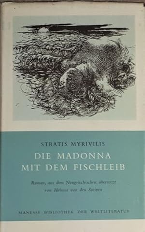 Seller image for Die Madonna mit dem Fischleib. Roman. Aus dem Neugriechischen bersetzt von Helmut von den Steinen. for sale by Antiquariat Johann Forster