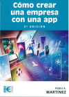 CÓMO CREAR UNA EMPRESA CON UNA APP. 2ª EDICIÓN